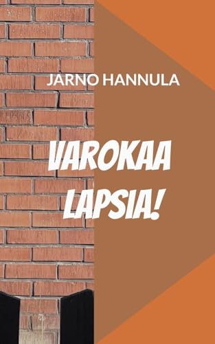Varokaa lapsia!: Kuinka peruskoulu pelastetaan? von BoD – Books on Demand – Finnland