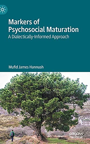 Markers of Psychosocial Maturation: A Dialectically-Informed Approach von Palgrave Macmillan