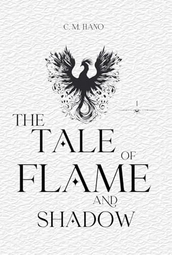 The Tale Of Flame And Shadow: TarotVerse Book One von C M Hano Books