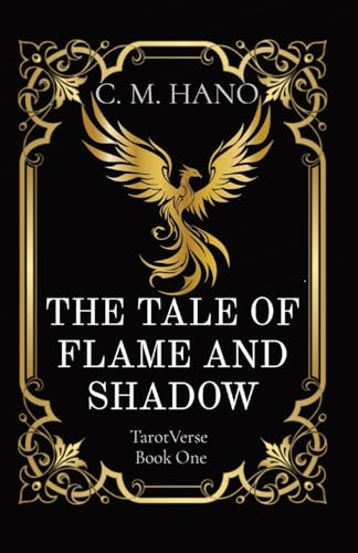 The Tale of Flame and Shadow: TarotVerse Book One von C M Hano Books