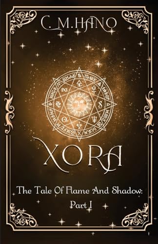 Xora (The Tale of Flame and Shadow Novellas) von C M Hano Books