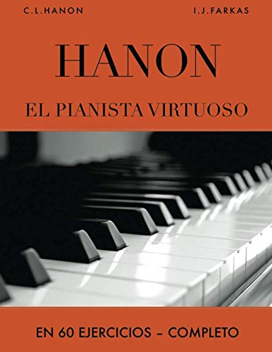 Hanon: El pianista virtuoso en 60 Ejercicios: Completo von Independently published