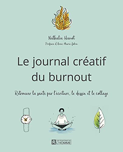 Le journal créatif du burn out: Retrouver la santé par l'écriture, le dessin et le collage
