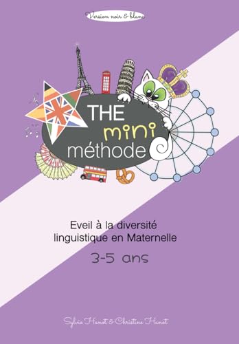 The Mini Méthode, éveil à la diversité linguistique, VERSION NOIR ET BLANC: 12 projets en langues vivantes pour la maternelle, nouveaux programmes von Independently published