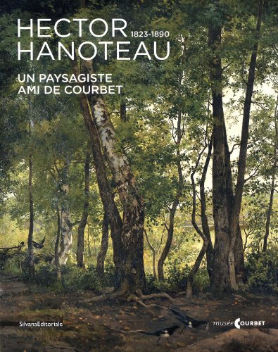 Hector Hanoteau (1823-1890): un paysagiste ami de Courbet von SILVANA