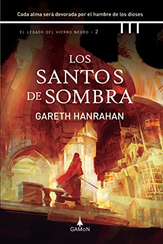 Los santos de sombra (El legado del hierro negro, Band 2) von Gamon