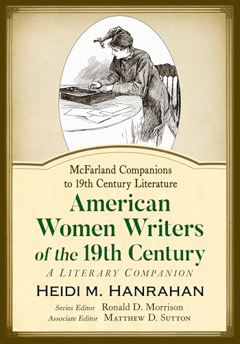 American Women Writers of the 19th Century: A Literary Companion (McFarland Companions to 19th Century Literature) von McFarland & Co Inc