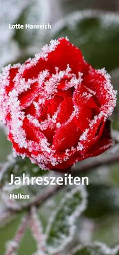 Jahreszeiten: Haikus von Hanreich, I. Verlag
