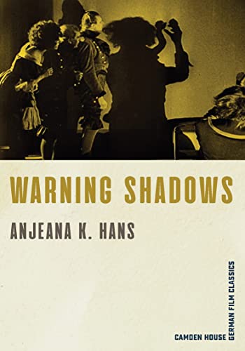 Warning Shadows (Camden House German Film Classics, 8) von Camden House Inc