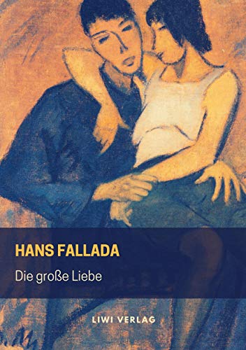 Die große Liebe von LIWI Literatur- und Wissenschaftsverlag