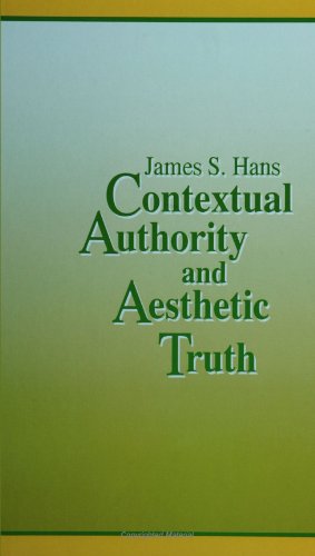 Contextual Authority and Aesthetic Truth (Suny Series the Margins of Literature) von State University of New York Press