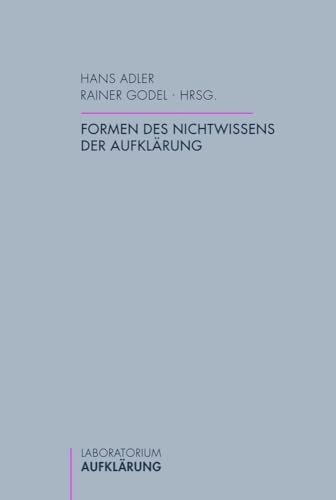 Formen des Nichtwissens der Aufklärung. (Laboratorium Aufklärung) von Wilhelm Fink Verlag