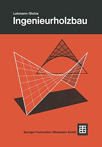 Ingenieurholzbau (German Edition) von Vieweg+Teubner Verlag