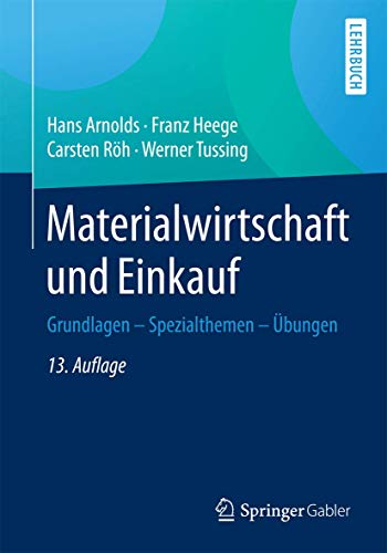 Materialwirtschaft und Einkauf: Grundlagen - Spezialthemen - Übungen