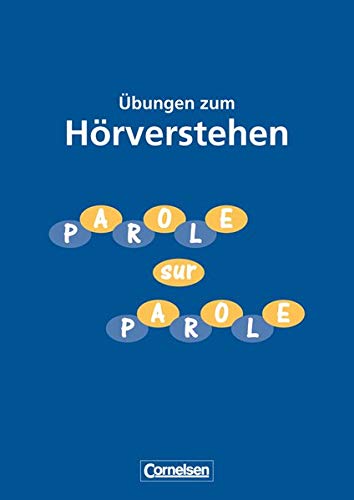 Parole sur Parole - Übungen zum Hörverstehen: Übungsheft mit CD von Cornelsen Verlag