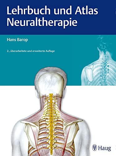 Lehrbuch und Atlas Neuraltherapie von Karl Haug