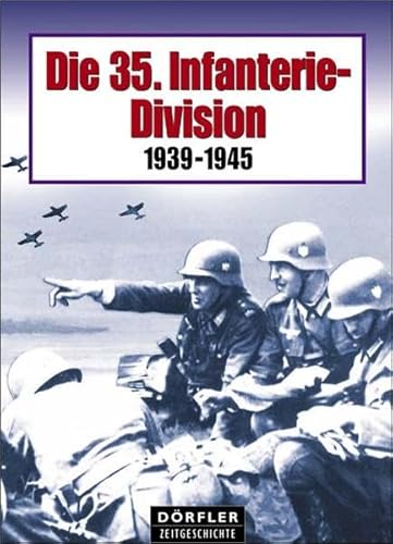 Die 35. Infanterie-Division 1939-1945