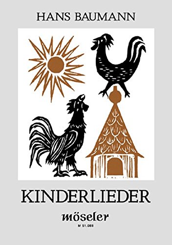 Kinderlieder: Gesang. Liederbuch. von Karl Heinrich Möseler Verlag