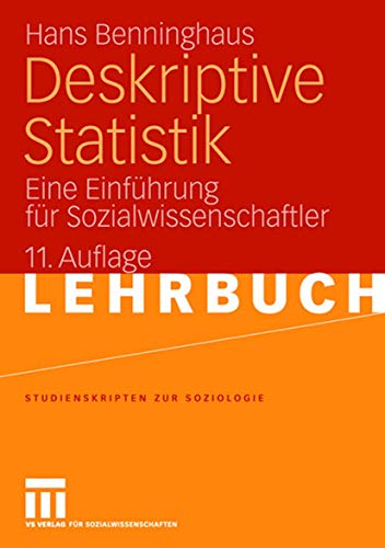 Deskriptive Statistik: Eine Einführung für Sozialwissenschaftler (Studienskripten zur Soziologie) (German Edition) von VS Verlag für Sozialwissenschaften