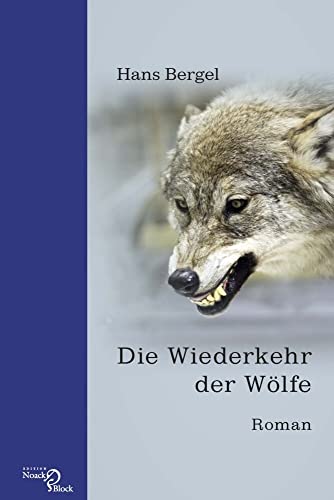 Die Wiederkehr der Wölfe: Roman von Edition Noack & Block