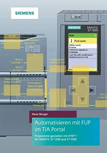 Automatisieren mit FUP im TIA Portal: Programme gestalten mit STEP 7 für SIMATIC S7-1200 und S7-1500