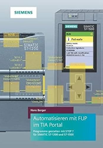 Automatisieren mit FUP im TIA Portal: Programme gestalten mit STEP 7 für SIMATIC S7-1200 und S7-1500 von Publicis
