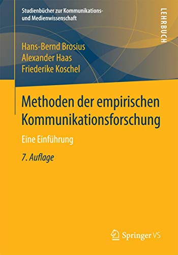 Methoden der empirischen Kommunikationsforschung: Eine Einführung (Studienbücher zur Kommunikations- und Medienwissenschaft) von VS Verlag für Sozialwissenschaften