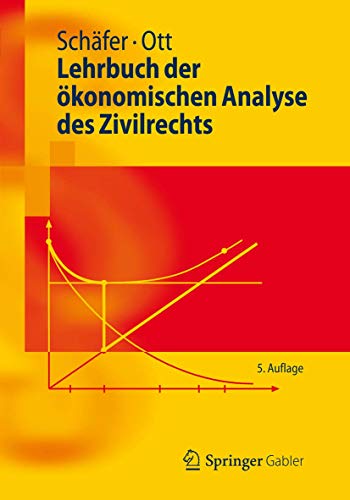 Lehrbuch der ökonomischen Analyse des Zivilrechts (Springer-Lehrbuch)