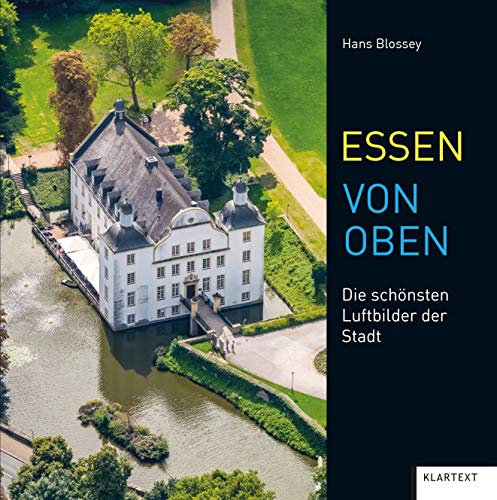 Essen von oben: Die schönsten Luftbilder der Stadt