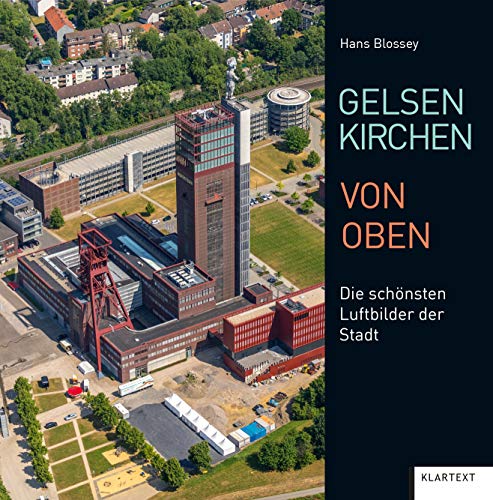 Gelsenkirchen von oben: Die schönsten Luftbilder der Stadt