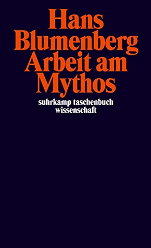 Arbeit am Mythos (suhrkamp taschenbuch wissenschaft) von Suhrkamp Verlag AG