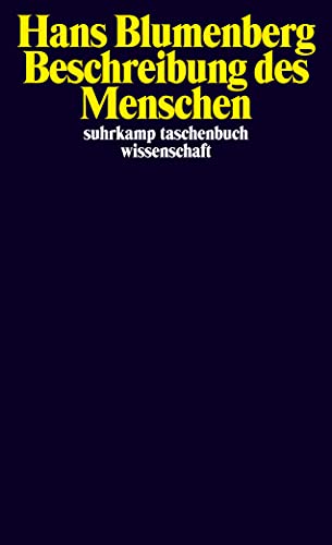 Beschreibung des Menschen (suhrkamp taschenbuch wissenschaft)