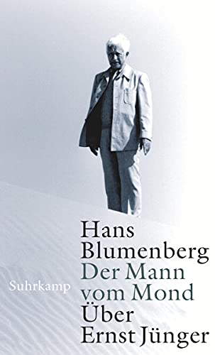 Der Mann vom Mond: Über Ernst Jünger von Suhrkamp Verlag AG