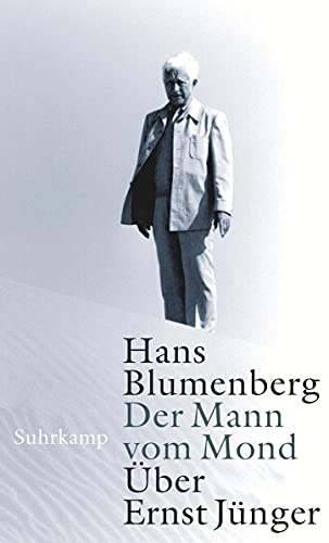 Der Mann vom Mond: Über Ernst Jünger Der Mann vom Mond: Über Ernst Jünger