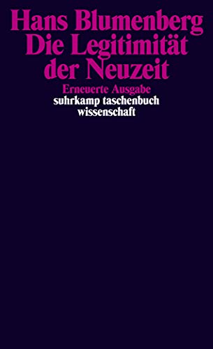 Die Legitimität der Neuzeit (suhrkamp taschenbuch wissenschaft) von Suhrkamp Verlag AG