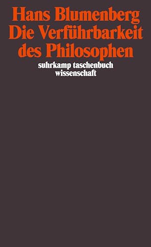 Die Verführbarkeit des Philosophen (suhrkamp taschenbuch wissenschaft) von Suhrkamp Verlag AG