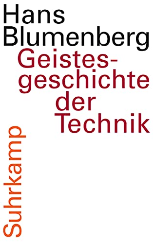 Geistesgeschichte der Technik: Mit einem Radiovortrag auf CD von Suhrkamp Verlag AG