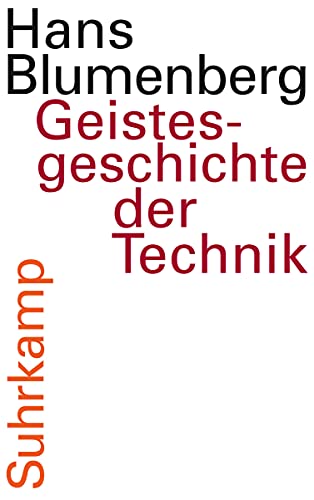 Geistesgeschichte der Technik: Mit einem Radiovortrag auf CD Geistesgeschichte der Technik: Mit einem Radiovortrag auf CD von Suhrkamp Verlag AG