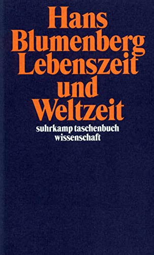 Lebenszeit und Weltzeit (suhrkamp taschenbuch wissenschaft) von Suhrkamp Verlag AG