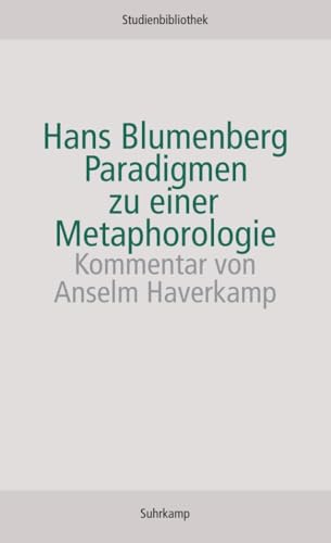 Paradigmen zu einer Metaphorologie (Suhrkamp Studienbibliothek)