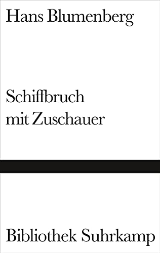 Schiffbruch mit Zuschauer: Paradigma einer Daseinsmetapher (Bibliothek Suhrkamp) von Suhrkamp Verlag AG