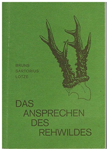 Das Ansprechen des Rehwildes: Merkmale guter und schlechter Veranlagung