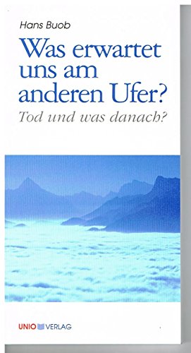 Was erwartet uns am anderen Ufer?: Tod und was danach? (Kerygma)