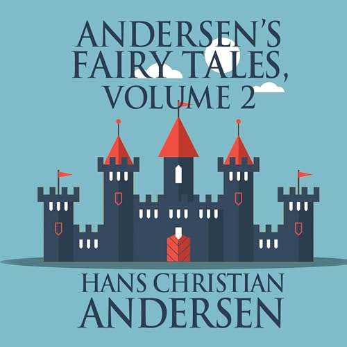 Andersen's Fairy Tales, Volume 2 Andersen's Fairy Tales, Volume 2