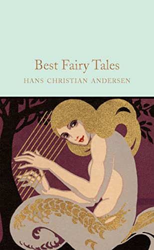 Best Fairy Tales: Complete & Unabridged. Afterword by Ned Halley (Macmillan Collector's Library)