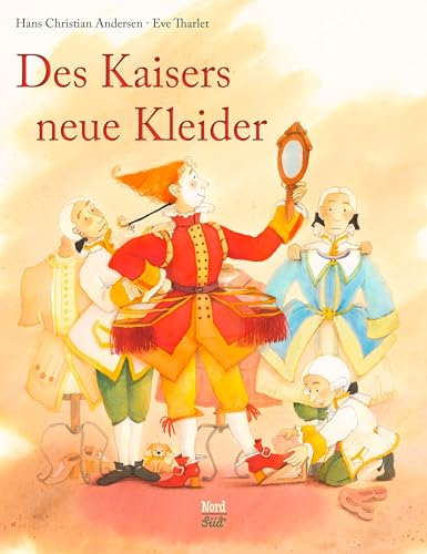 Des Kaisers neue Kleider: Bilderbuch