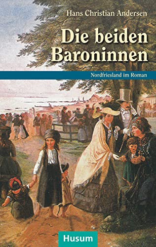 Die beiden Baroninnen (Nordfriesland im Roman)