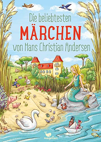 Die beliebtesten Märchen von Hans Christian Andersen (Wunderbare Märchenwelt) von Magellan GmbH