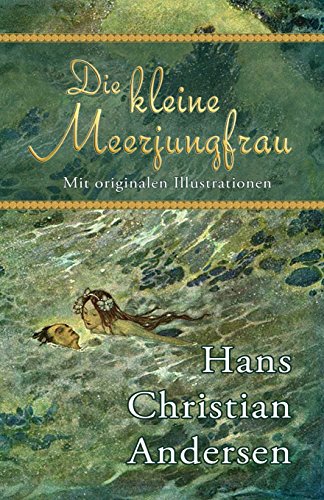 Die kleine Meerjungfrau (Mit originalen Illustrationen) von Hythloday Press