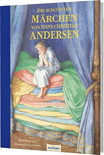 Die schönsten Märchen von Hans Christian Andersen: Zeitlose Vorlesegeschichten von Esslinger Verlag